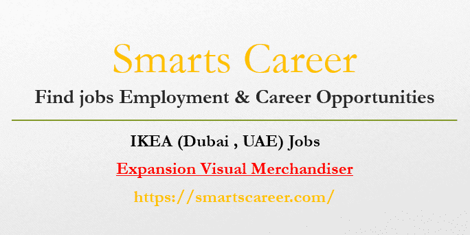 Expansion Visual Merchandiser Jobs In Dubai IKEA Careers